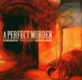 CDPerfect Murder / Strench Through Vengeance / CD+DVD