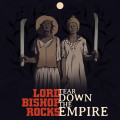 CDLord Bishop Rocks / Tear Down The Empire / Digipack