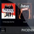 2CDPhoenix / It's Never Been LikedThat / United / 2CD