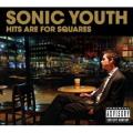CDSonic Youth / Hits Are For Squares