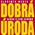 CDMerta Vladimr / Dobr roda / Nikdo v zemi nikoho