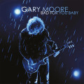 CDMoore Gary / Bad For You Baby / Reedice / Digipack