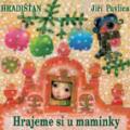 CDHradian / Hrajeme si u maminky / Digipack