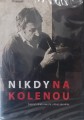 DVDDokument / Nikdy na kolenou / Pbh male Jiho Kovaka