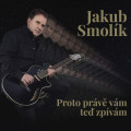 LPSmolk Jakub / Proto prv vm te zpvm / Vinyl