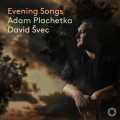 CDPlachetka Adam,David vec / Evening Songs