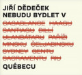 CDDdeek Ji / Nebudu bydlet v Quebecu