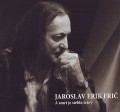 CDFri Jaroslav Erik / A smrt je stblo trvy / Digipack