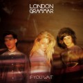 2CDLondon Grammar / If You Wait / DeLuxe / 2CD / Digipack
