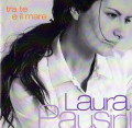 CDPausini Laura / Tra Te E Il Mare