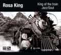 HQCDSTS Digital / Rosa King-King Of The Train Jazz / Soul