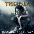 CDTrishula / Becoming The Enemy
