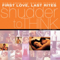 LPOST / Shudder To Think / First Love,Last Rites / RSD 2025 / Vinyl