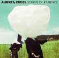 LPAlberta Cross / Songs of Patience / Vinyl