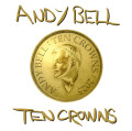 CD / Bell Andy / Ten Crowns