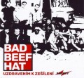 CDBad Beef Hat / Uzdravenm k zelen