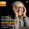 CDPaln Ale,epelka Milo / Nedltko aneb s Cimrmanem v z...