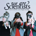 2LPWe Are Scientists / With Love And Squalor / Vinyl / 2LP
